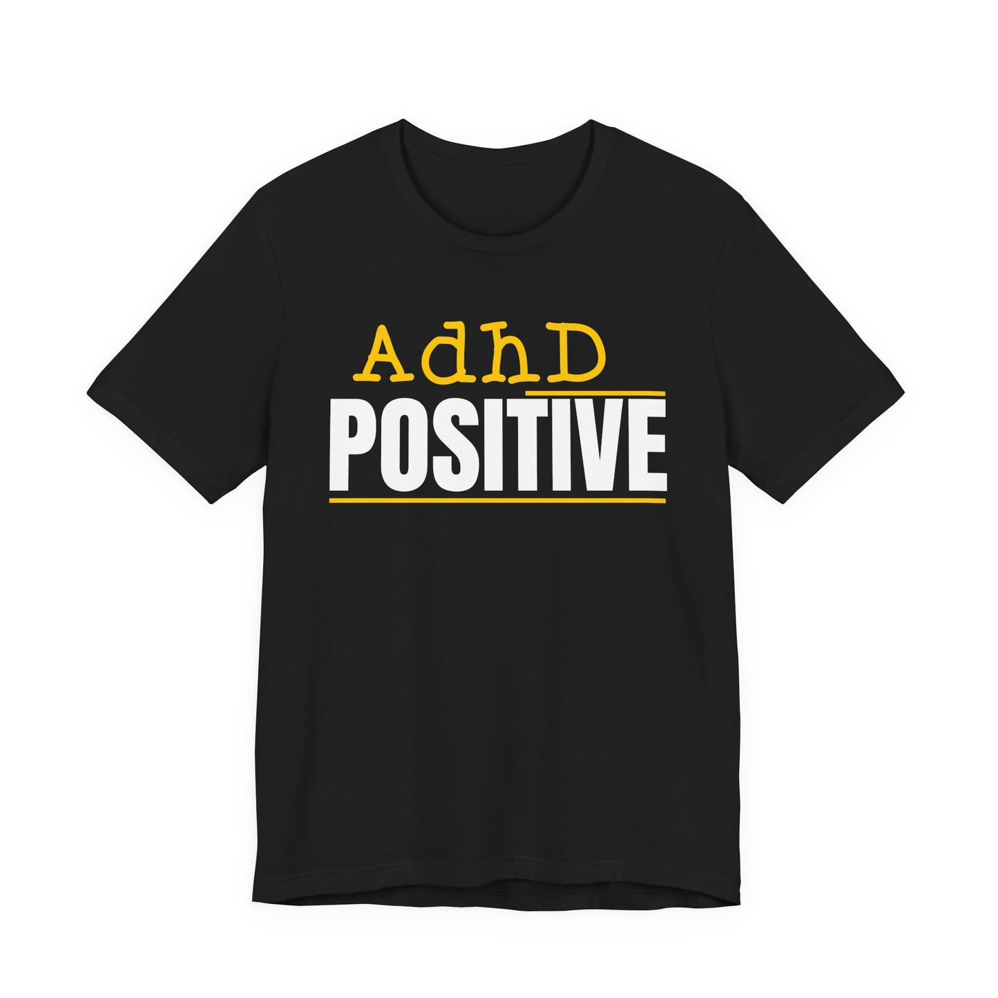 Adhd Positive white on black