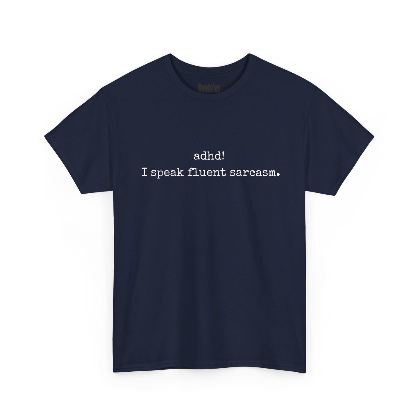 Black ADHD Fluent Sarcasm Tee