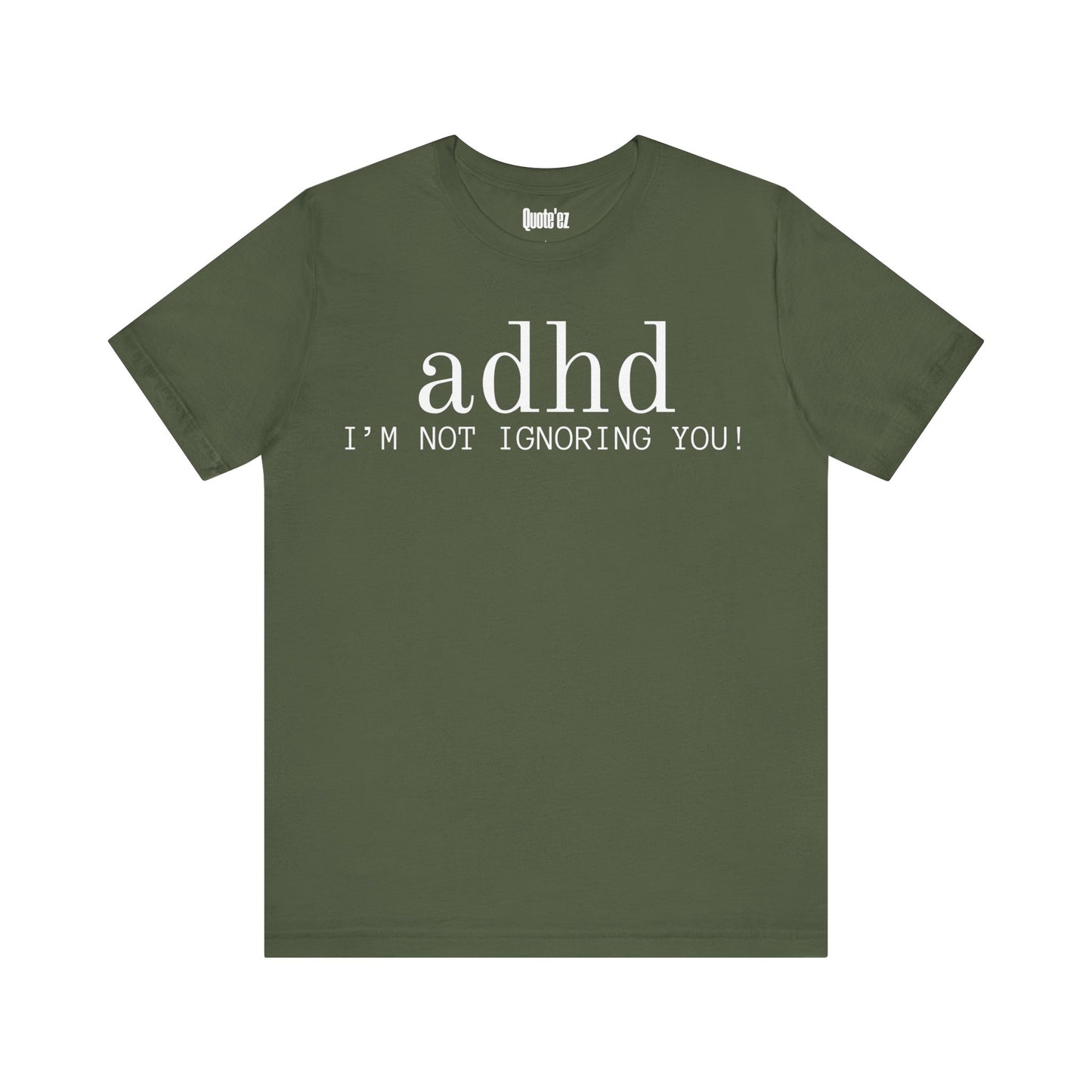 “ADHD I’m Not Ignoring You” Funny T-Shirt – Unisex Heavy Cotton Tee for Neurodivergent Minds