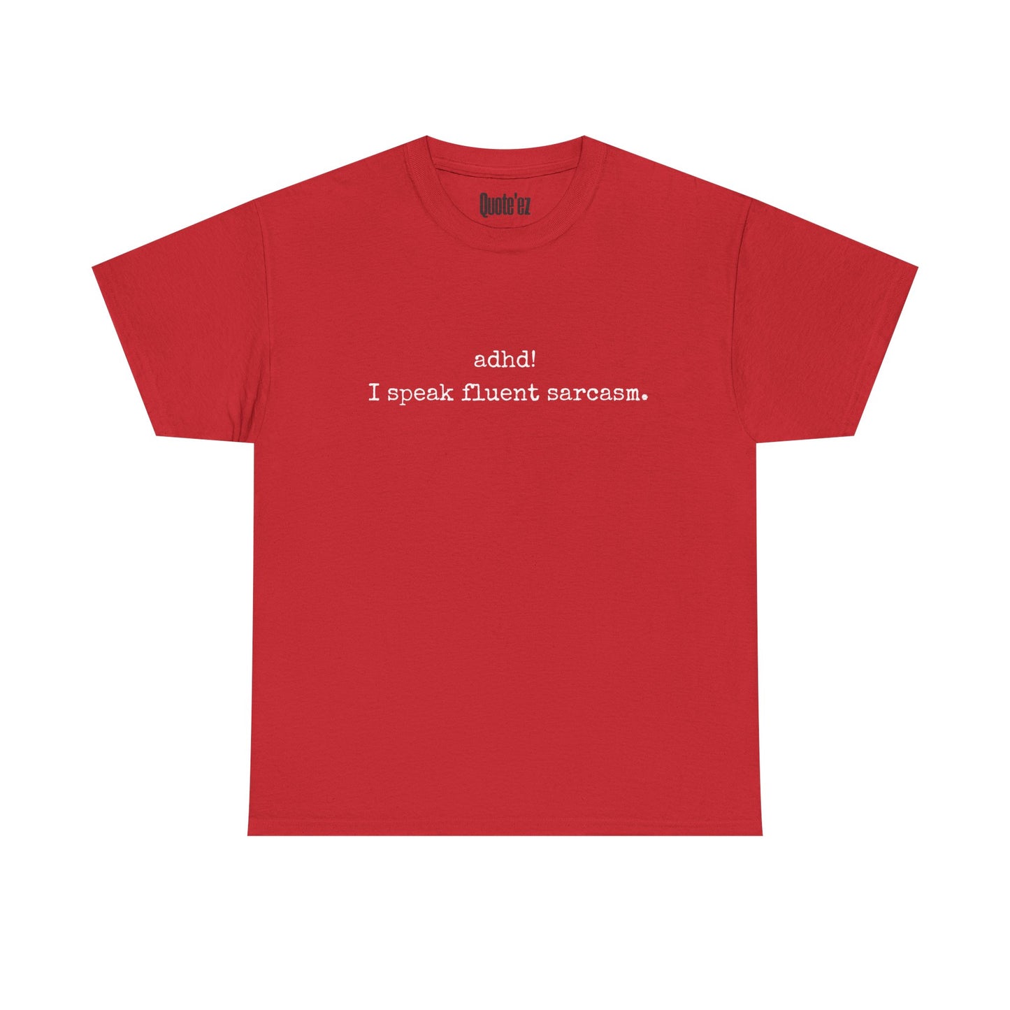 Black ADHD Fluent Sarcasm Tee