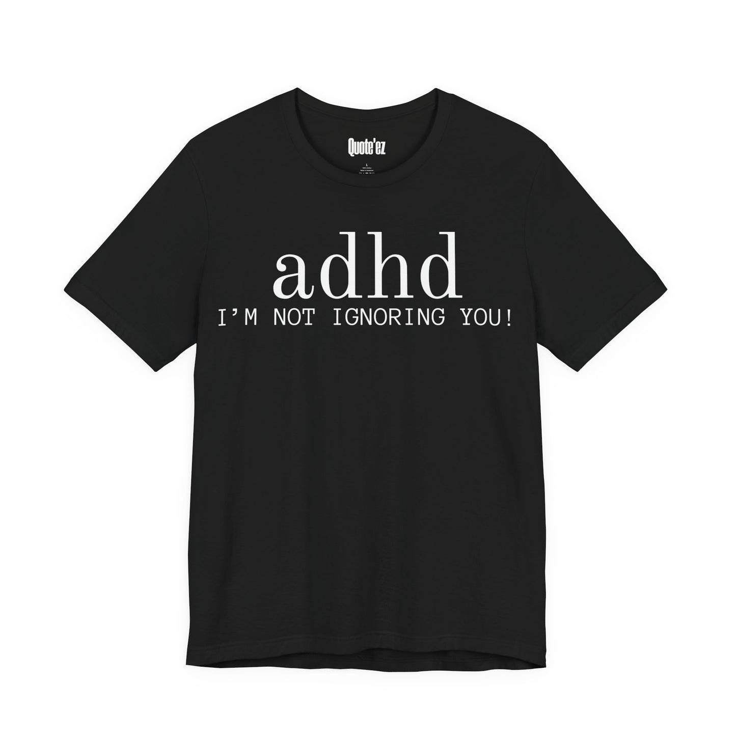 “ADHD I’m Not Ignoring You” Funny T-Shirt – Unisex Heavy Cotton Tee for Neurodivergent Minds