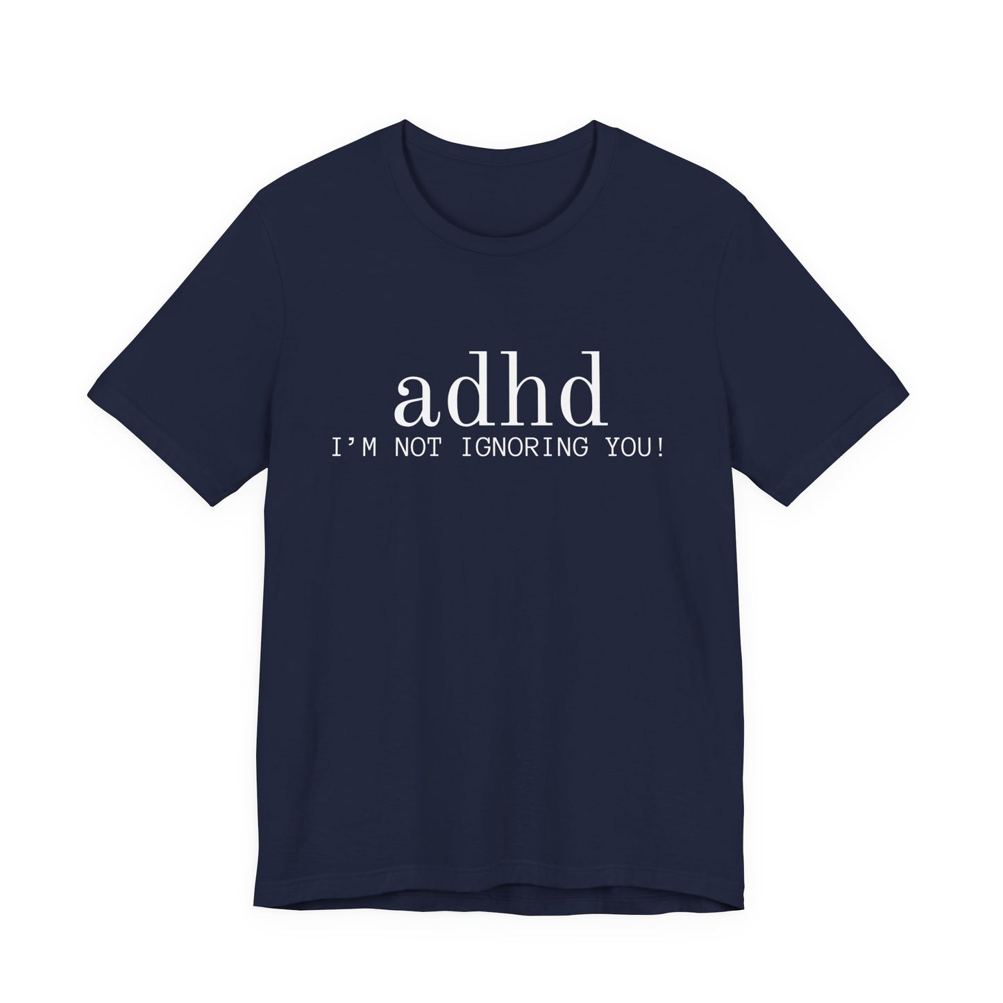 Adhd im not ignoreing you (White on Black)