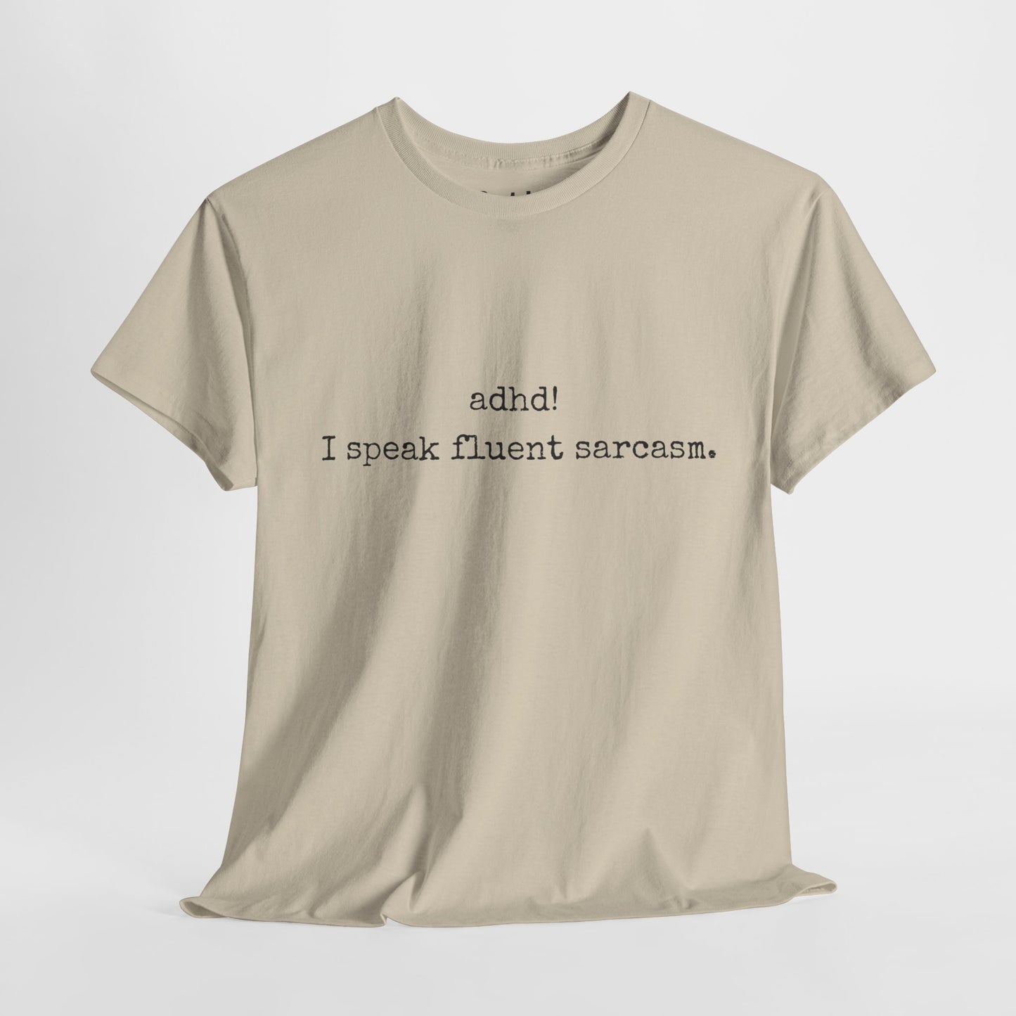 "I Speak Fluent Sarcasm" Premium Cotton Tee - Quoteeez