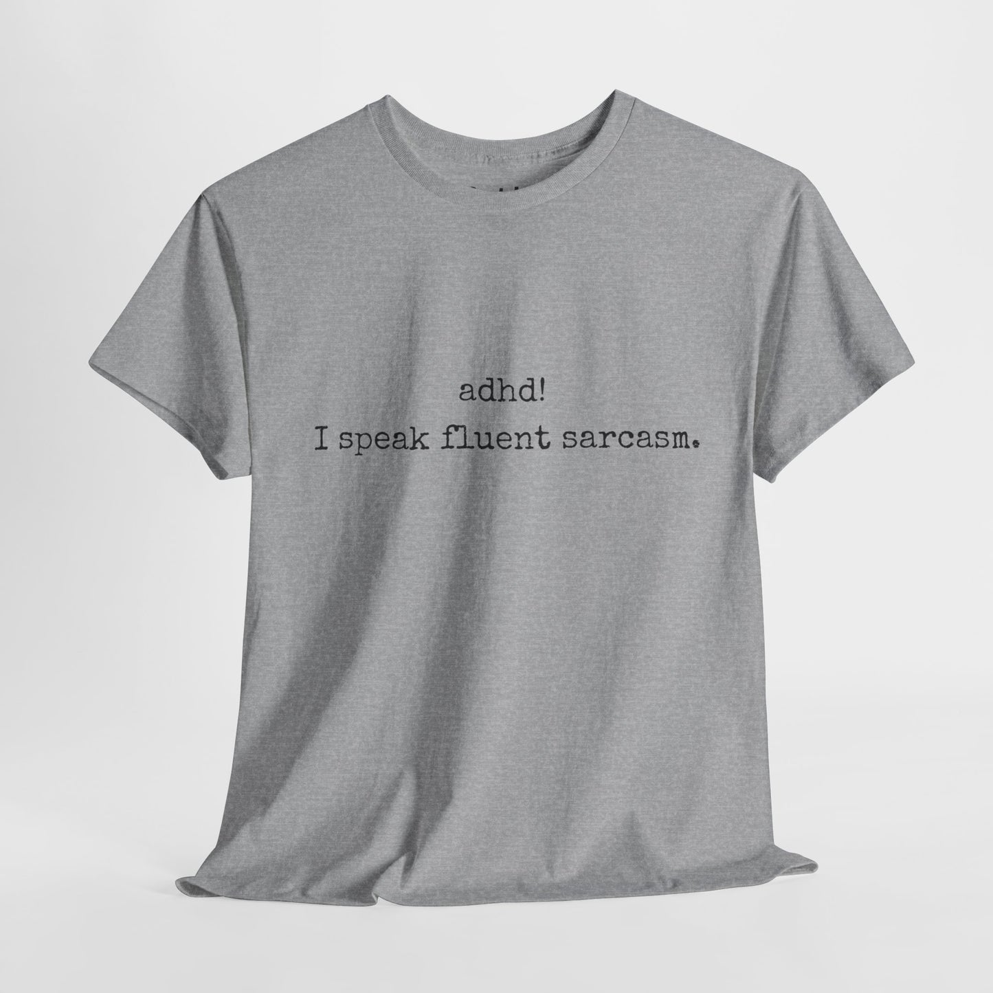 "I Speak Fluent Sarcasm" Premium Cotton Tee - Quoteeez
