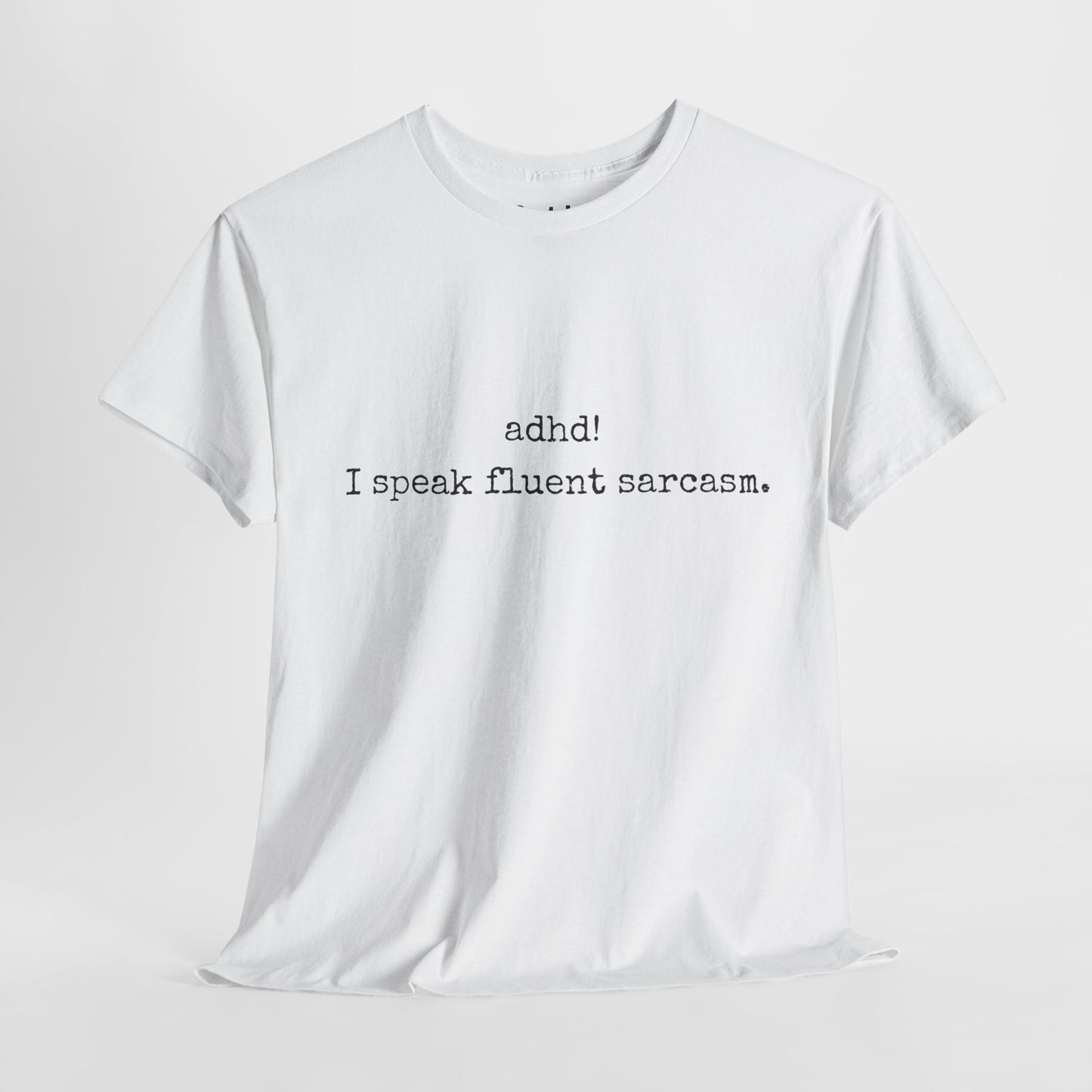 "I Speak Fluent Sarcasm" Premium Cotton Tee - Quoteeez