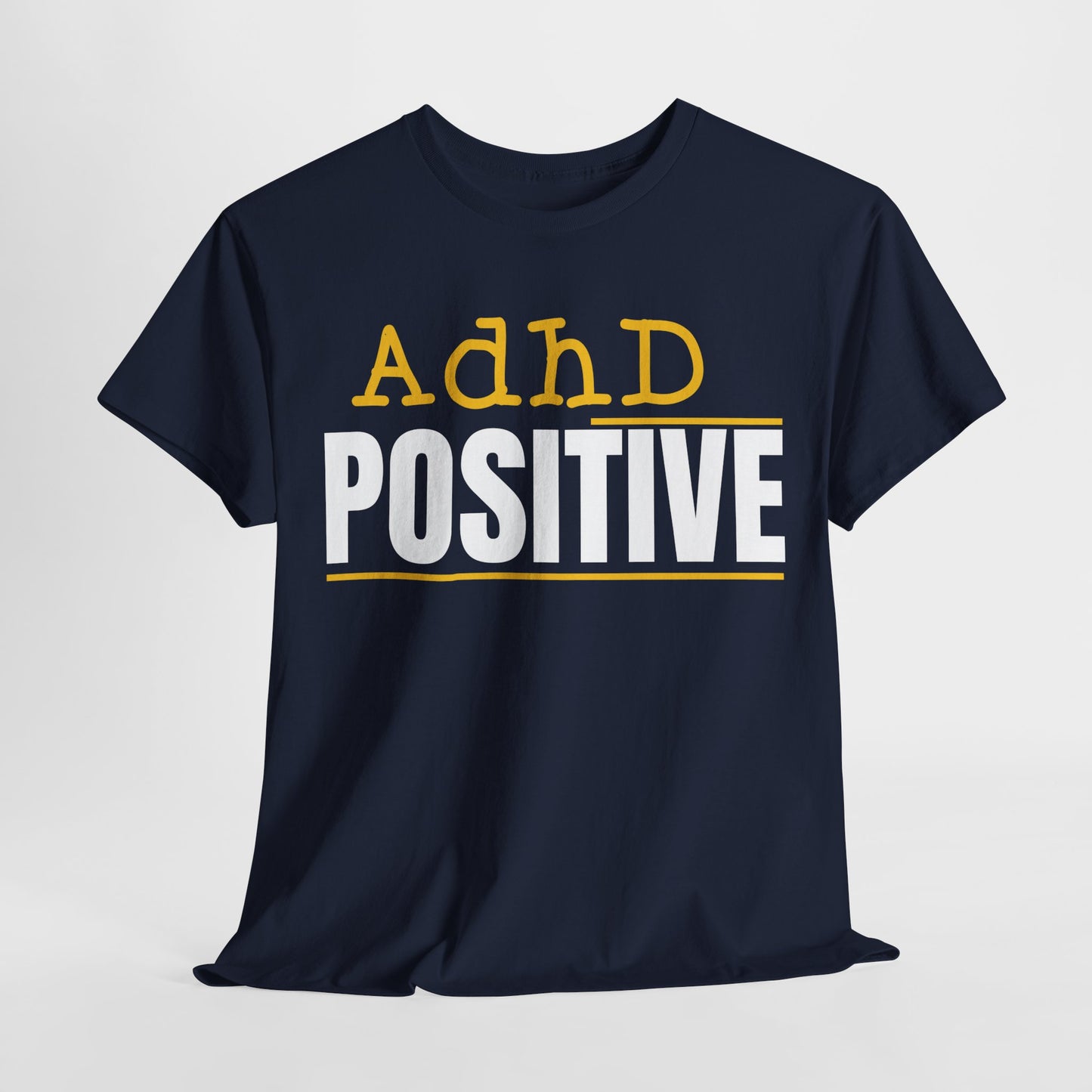 ADHD Positive” Minimalist T-Shirt – Clean, Bold Statement Tee for Neurodivergent Pride