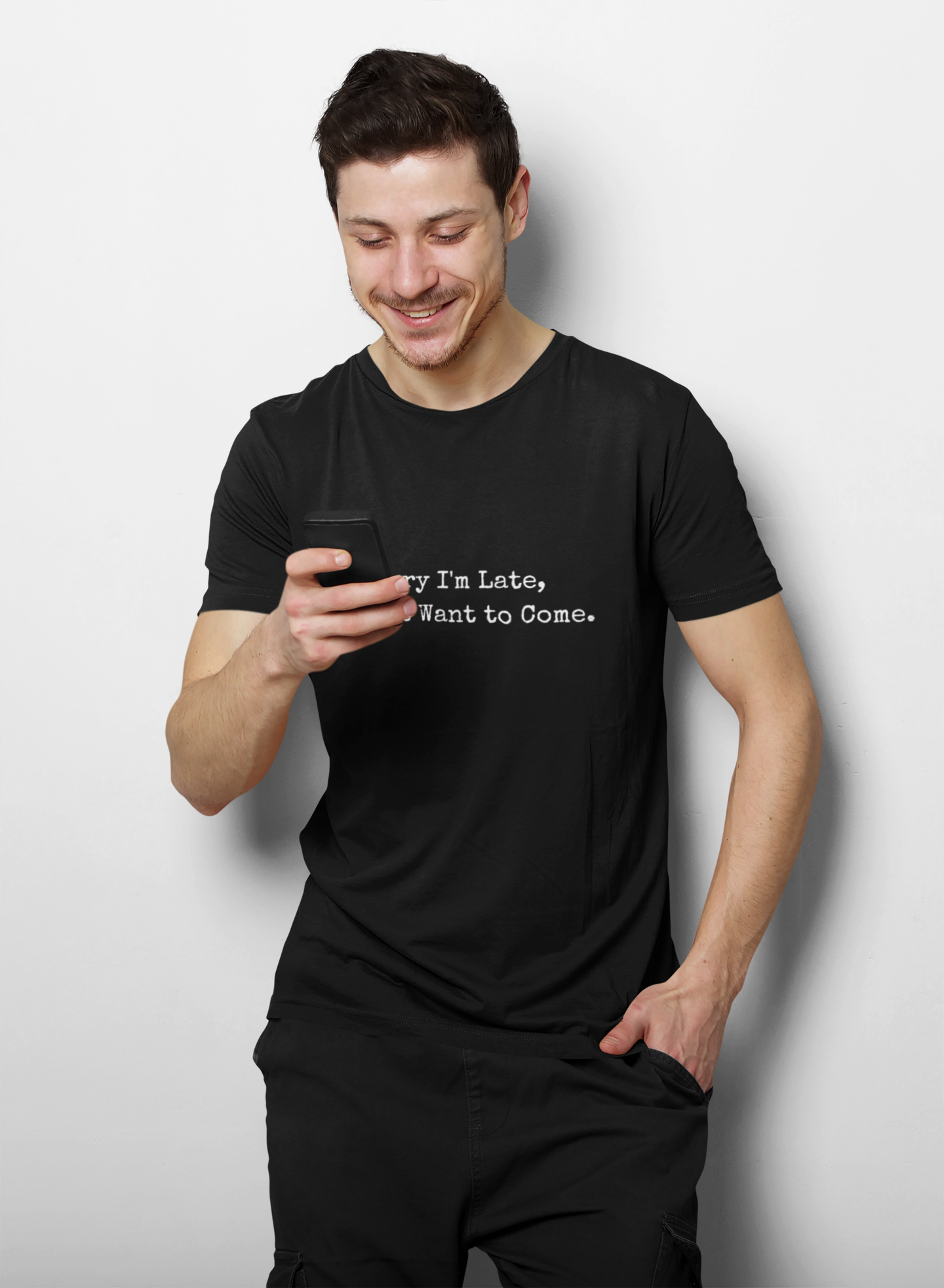 Sorry i'am late, I didn't want to come | Sarcastic Unisex Tee