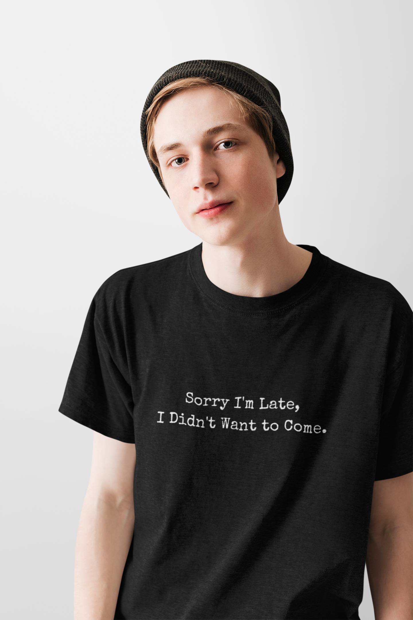 Sorry i'am late, I didn't want to come | Sarcastic Unisex Tee