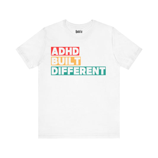 “ADHD Built Different” Unisex T-Shirt – Bold Neurodivergent Statement Tee