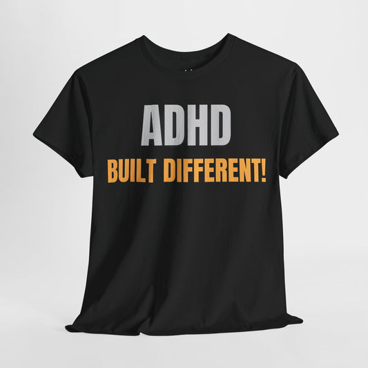 ADHD Built Different” Unisex T-Shirt – Bold Neurodivergent Statement Tee