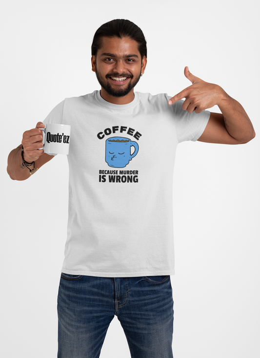 Coffee, Because Murder Is Wrong – Heavyweight Unisex Graphic Tee